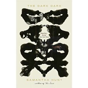 Dark Dark, Paperback - Samantha Hunt imagine