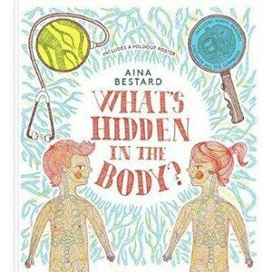 What's Hidden In The Body?, Hardback - Aina Bestard imagine