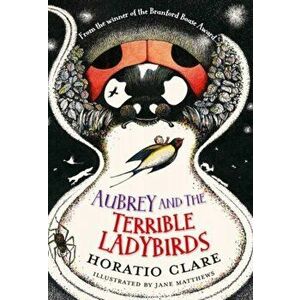 Aubrey and the Terrible Ladybirds, Paperback - Horatio Clare imagine