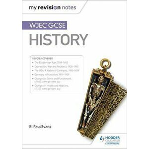 My Revision Notes: WJEC GCSE History, Paperback - Rob Quinn imagine