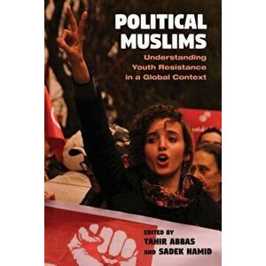 Political Muslims. Understanding Youth Resistance in a Global Context, Hardback - *** imagine