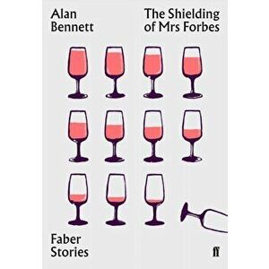 Shielding of Mrs Forbes. Faber Stories, Paperback - Alan Bennett imagine