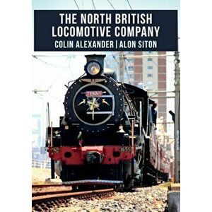 North British Locomotive Company, Paperback - Alon Siton imagine