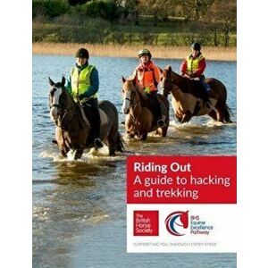 BHS Riding Out. A guide to hacking and trekking, Paperback - *** imagine