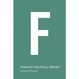 Feminist Political Theory, Paperback - Valerie Bryson imagine