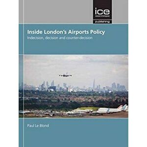 Inside London's Airports Policy, Hardback - Paul Le Blond imagine