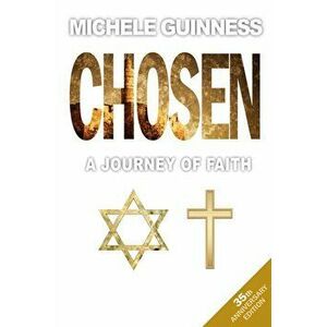 Chosen. A Journey of Faith, Paperback - Michele Guinness imagine
