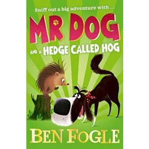 Mr Dog and a Hedge Called Hog, Paperback - Steve Cole imagine