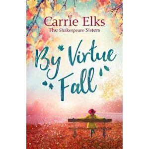 By Virtue Fall. the perfect heartwarming romance for a cold winter night, Paperback - Carrie Elks imagine