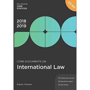 Core Documents on International Law 2018-19, Paperback - Karen Hulme imagine