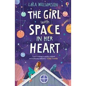 Girl with Space in Her Heart, Paperback - Lara Williamson imagine