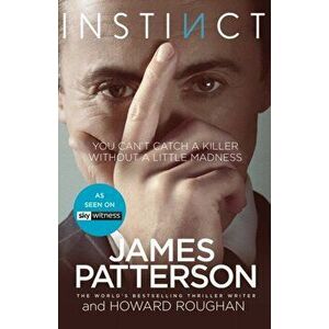 Instinct. Now a hit TV series starring Alan Cumming, Paperback - James Patterson imagine