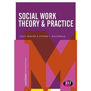 Social Work Theory and Practice, Paperback - Stephen J. MacDonald imagine
