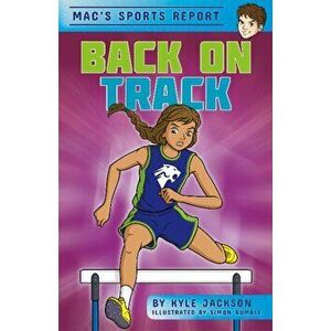 Mac's Sports Report: Back on Track, Paperback - , Kyle Jackson imagine
