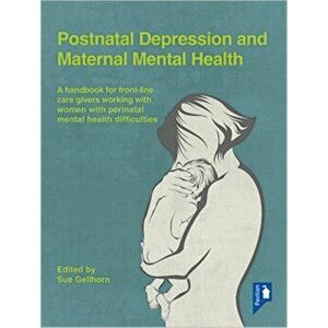 Postnatal Depression and Maternal Mental Health, Paperback - Sue Gellhorn imagine