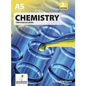 Chemistry for CCEA AS Level, Paperback - Dr Wingfield Glassey imagine