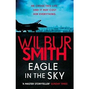 Eagle in the Sky, Paperback - Wilbur Smith imagine