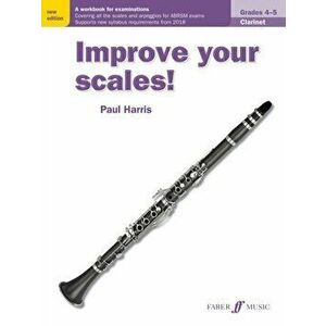 Improve your scales! Clarinet Grades 4-5, Paperback - Paul Harris imagine