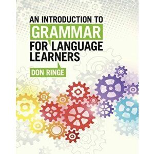 Introduction to Grammar for Language Learners, Paperback - Don Ringe imagine