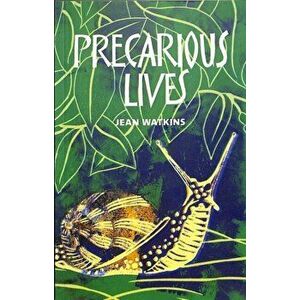 Precarious Lives, Paperback - Jean Watkins imagine
