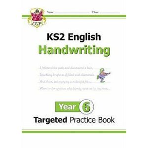 New KS2 English Targeted Practice Book: Handwriting - Year 6, Paperback - *** imagine