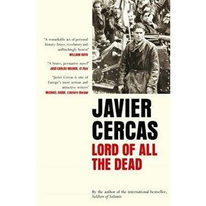 Lord of All the Dead, Hardback - Javier Cercas imagine