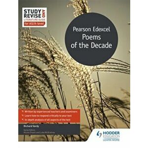Study and Revise Literature Guide for AS/A-level: Pearson Edexcel Poems of the Decade, Paperback - Richard Vardy imagine