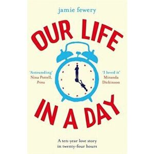 Our Life in a Day, Paperback - Jamie Fewery imagine