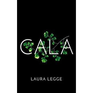 Cala, Hardback - Laura Legge imagine