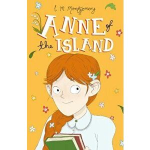 Anne of the Island, Paperback - L. M. Montgomery imagine