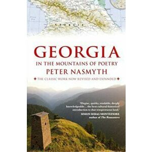 Georgia in the Mountains of Poetry, Paperback - Peter Nasmyth imagine