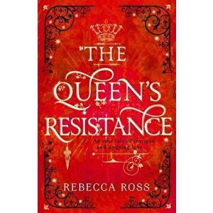 Queen's Resistance, Paperback - Rebecca Ross imagine