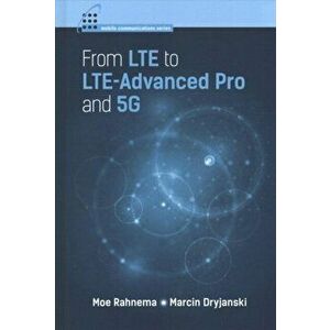 From LTE to LTE-Advanced Pro and 5G, Hardback - Marcin Dryjanski imagine