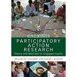 Participatory Action Research. Theory and Methods for Engaged Inquiry, Paperback - Daniel J. Buckles imagine