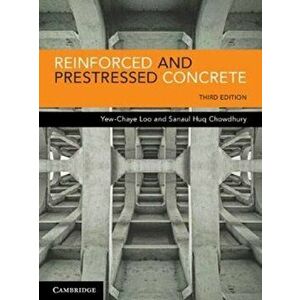 Reinforced and Prestressed Concrete, Paperback - Sanaul Huq Chowdhury imagine