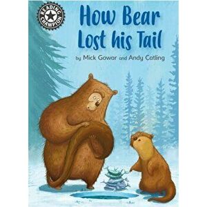 Reading Champion: How Bear Lost His Tail. Independent Reading 11, Paperback - Mick Gowar imagine