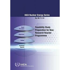 Feasibility Study Preparation for New Research Reactor Programmes, Paperback - *** imagine