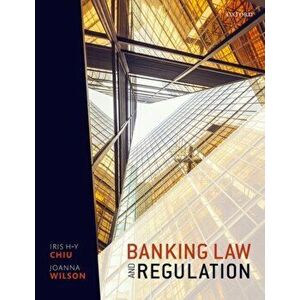 Banking Law and Regulation, Paperback - Joanna Wilson imagine
