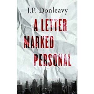 Letter Marked Personal, Paperback - J.P. Donleavy imagine