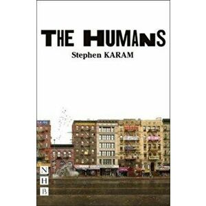 Humans, Paperback - Stephen Karam imagine