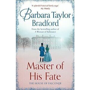 Master of His Fate, Paperback - Barbara Taylor Bradford imagine