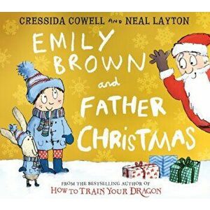 Emily Brown and Father Christmas, Paperback - Cressida Cowell imagine