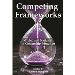Competing Frameworks. Global and National in Citizenship Education, Paperback - *** imagine
