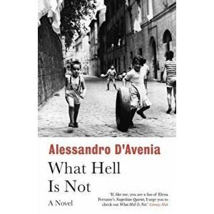 What Hell Is Not, Paperback - Alessandro D'Avenia imagine