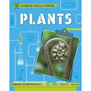 Science Skills Sorted!: Plants, Paperback - Angela Royston imagine