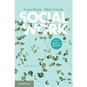 Social Work. From Theory to Practice, Paperback - Marie Connolly imagine