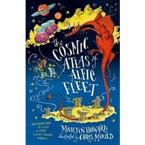 Cosmic Atlas of Alfie Fleet, Paperback - Martin Howard imagine
