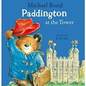 Paddington at the Tower, Paperback - Michael Bond imagine