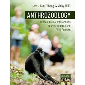 Anthrozoology. Human-Animal Interactions in Domesticated and Wild Animals, Paperback - *** imagine
