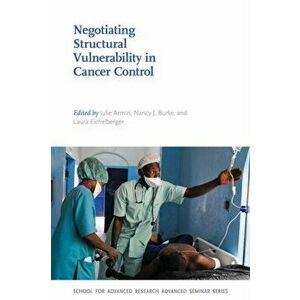 Negotiating Structural Vulnerability in Cancer Control, Paperback - *** imagine